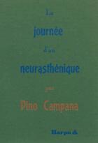 Couverture du livre « La journée d'un neurasthénique » de Dino Campana aux éditions Harpo & Editions