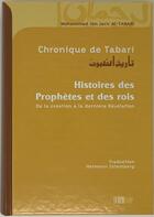 Couverture du livre « Chronique de Tabari : histoire des prophète et des rois » de Mohammed Ibn Al-Tabari aux éditions La Ruche