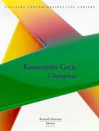 Couverture du livre « Konstantin grcic - champions » de Coles Alex aux éditions Bernard Chauveau