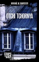 Couverture du livre « Otchi Tchornya » de Mikhail W. Ramseier aux éditions Coups De Tete