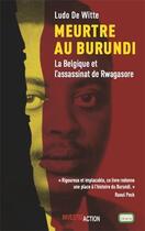 Couverture du livre « Meurtre au Burundi : la Belgique et l'assassinat de Rwagasore » de Ludo De Witte aux éditions Investig'actions