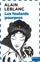 Couverture du livre « Les foulards pourpres » de Alain Leblanc aux éditions French Pulp