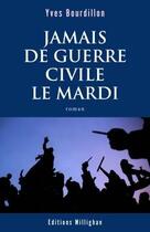 Couverture du livre « Jamais de guerre civile le mardi » de Yves Bourdillon aux éditions Librinova