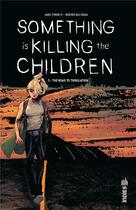 Couverture du livre « Something is killing the children Tome 5 : the road to tribulation » de Werther Dell'Edera et James Tynion aux éditions Urban Comics