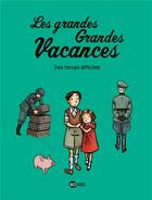 Couverture du livre « Les grandes grandes vacances Tome 3 : des temps difficiles » de Gwenaelle Boulet aux éditions Bd Kids