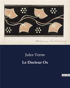 Couverture du livre « Le Docteur Ox » de Jules Verne aux éditions Culturea