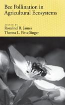 Couverture du livre « Bee Pollination in Agricultural Ecosystems » de Rosalind James aux éditions Oxford University Press Usa