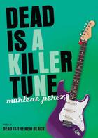 Couverture du livre « Dead Is a Killer Tune » de Perez Marlene aux éditions Houghton Mifflin Harcourt