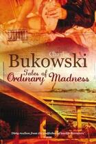 Couverture du livre « Tales of ordinary madness » de Charles Bukowski aux éditions Random House Uk