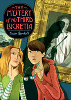 Couverture du livre « The Mystery of the Third Lucretia » de Runholt Susan aux éditions Penguin Group Us