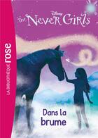 Couverture du livre « The never girls t.4 ; dans la brume » de  aux éditions Hachette Jeunesse