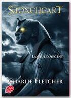 Couverture du livre « Stoneheart t.3 ; langue d'argent » de Charlie Fletcher aux éditions Le Livre De Poche Jeunesse