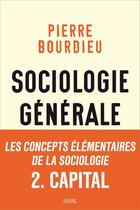 Couverture du livre « Sociologie générale t.2 ; cours au Collège de France, 1983-1986 » de Pierre Bourdieu aux éditions Seuil