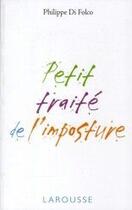 Couverture du livre « Petit traité de l'imposture » de Philippe Di Folco aux éditions Larousse