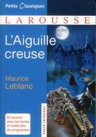 Couverture du livre « L'aiguille creuse » de Maurice Leblanc aux éditions Larousse