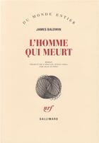 Couverture du livre « L'homme qui meurt » de James Baldwin aux éditions Gallimard