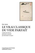 Couverture du livre « Le vrai classique du vide parfait » de Lie-Tseu aux éditions Gallimard