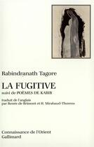 Couverture du livre « La fugitive » de Rabindranath Tagore aux éditions Gallimard