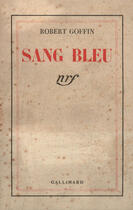 Couverture du livre « Sang Bleu » de Goffin R aux éditions Gallimard