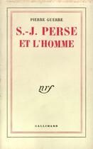 Couverture du livre « Saint-john perse et l'homme » de Pierre Guerre aux éditions Gallimard (patrimoine Numerise)