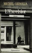 Couverture du livre « L'Exselsior » de Michel Grisolia aux éditions Flammarion