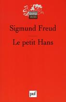 Couverture du livre « Le petit hans » de Sigmund Freud aux éditions Puf