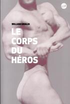 Couverture du livre « Le corps du héros » de William Giraldi aux éditions Editions Globe
