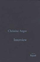 Couverture du livre « Interview » de Christine Angot aux éditions Fayard