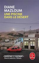 Couverture du livre « Une piscine dans le désert » de Diane Mazloum aux éditions Le Livre De Poche