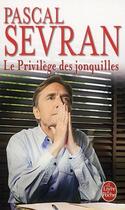 Couverture du livre « Le privilège des jonquilles » de Sevran-P aux éditions Le Livre De Poche