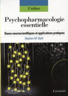Couverture du livre « Psychopharmacologie essentielle (2e édition) » de Stahl aux éditions Lavoisier Medecine Sciences