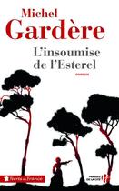 Couverture du livre « L'insoumise de l'Esterel » de Michel Gardere aux éditions Presses De La Cite