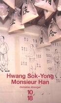 Couverture du livre « Monsieur Han » de Sok-Yong Hwang aux éditions 10/18