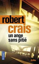 Couverture du livre « Un ange sans pitié » de Robert Crais aux éditions Pocket