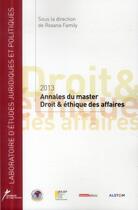 Couverture du livre « Annales du master droit et éthique des affaires, 2013 » de Roxana Familly aux éditions Lejep