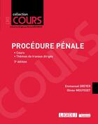 Couverture du livre « Procédure pénale : Cours ; Thèmes de travaux dirigés (3e édition) » de Emmanuel Dreyer et Olivier Mouysset aux éditions Lgdj