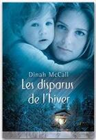 Couverture du livre « Les disparus de l'hiver » de Dinah Mccall aux éditions Harlequin