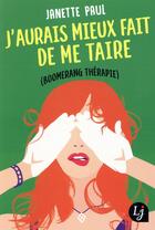 Couverture du livre « J'aurais mieux fait de me taire (boomerang thérapie) » de Janette Paul aux éditions J'ai Lu
