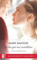Couverture du livre « La saga des Westcott Tome 9 : Celui qui me comblera » de Mary Balogh aux éditions J'ai Lu
