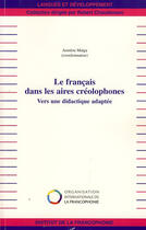Couverture du livre « Le français dans les aires créolophones ; vers une didactique adaptée » de Amidou Maiga aux éditions L'harmattan