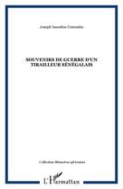 Couverture du livre « Souvenirs de guerre d'un tirailleur senegalais » de Issoufou Conombo J. aux éditions Editions L'harmattan