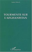 Couverture du livre « Tourmente sur l'Afghanistan » de Andree Viollis aux éditions Editions L'harmattan