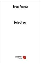Couverture du livre « Misère » de Erwan Prouveze aux éditions Editions Du Net