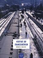 Couverture du livre « Le vertige du Transsibérien » de Gwenaelle Abovilier aux éditions Naive