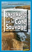 Couverture du livre « Engrenages sur la côte sauvage » de Jean-Jacques Egron aux éditions Bargain
