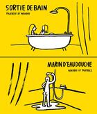 Couverture du livre « Le marin d'eau douche ; la sortie de bain » de Paatrice et Nikodio aux éditions Editions Flblb