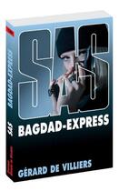 Couverture du livre « SAS t.150 : Bagdad-express » de Gerard De Villiers aux éditions Sas