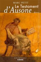 Couverture du livre « Le testament d'Ausone » de Marc Petit aux éditions Le Festin