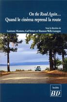 Couverture du livre « On the road again... quand le cinéma reprend la route » de Shannon Wells-Lassagne et Laureano Montero et Carl Vetters aux éditions Pu De Dijon
