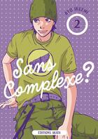 Couverture du livre « Sans complexe ? Tome 2 » de Ryo Ikuemi aux éditions Akata